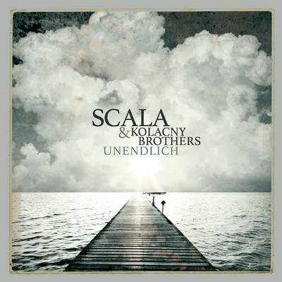 アルバム/Unendlich/Scala & Kolacny Brothers