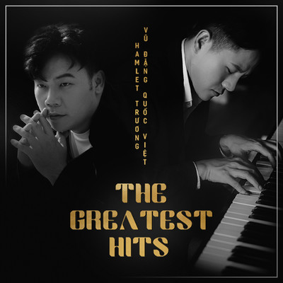 アルバム/Hamlet Truong - The Greatest Hits/Vu Dang Quoc Viet