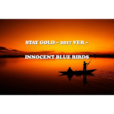 シングル/Stay gold/innocent blue birds