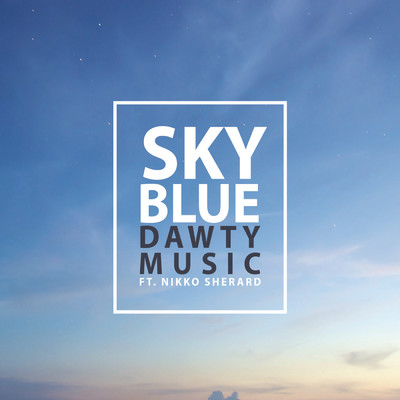 Sky Blue feat.Nikko Sherard/Dawty Music