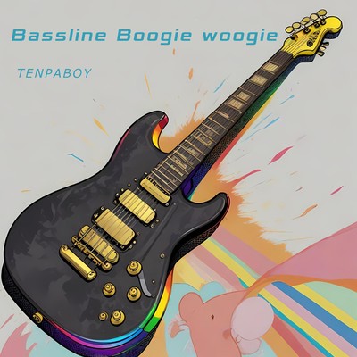 シングル/Bassline Boogie woogie/TENPABOY