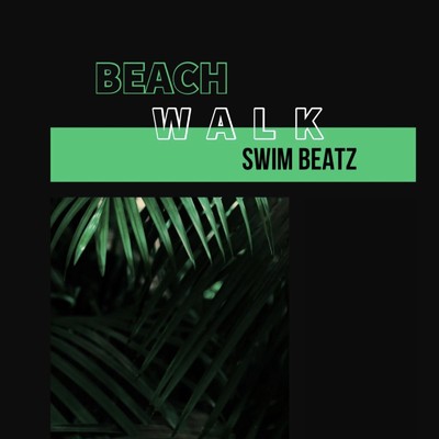 シングル/BEACH WALK/Swim Beatz