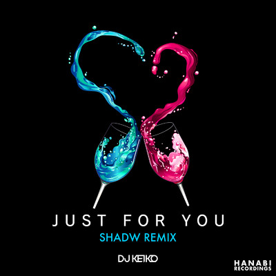 シングル/JUST FOR YOU (Shadw Remix)/DJ KEIKO & Shadw