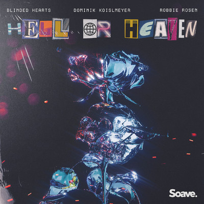 Hell Or Heaven/Blinded Hearts, Dominik Koislmeyer & Robbie Rosen