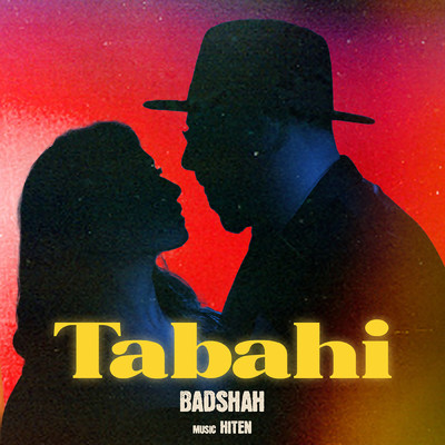 シングル/Tabahi/Badshah