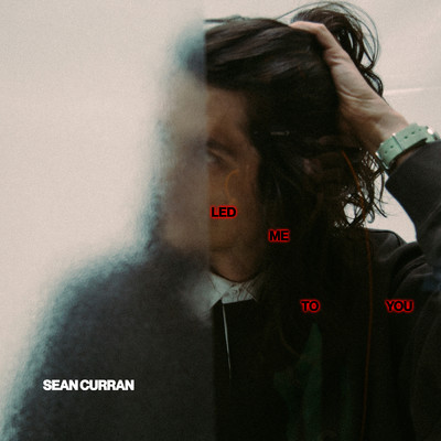Led Me To You/Sean Curran