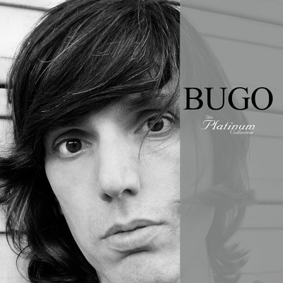 アルバム/Bugo - The Platinum Collection (Remastered)/Bugo