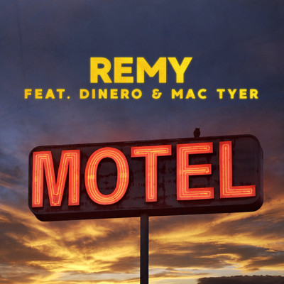 シングル/Motel (featuring Mac Tyer, Dinero)/Remy