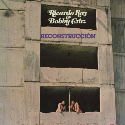 アルバム/Reconstruccion/Ricardo ”Richie” Ray／Bobby Cruz