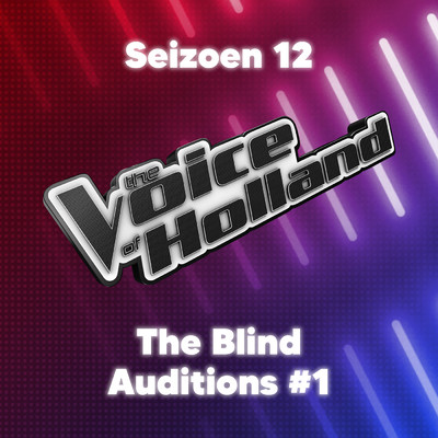 アルバム/The Blind Auditions #1 (Seizoen 12)/The Voice Of Holland
