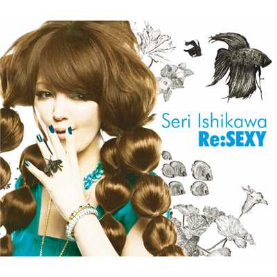 アルバム/Re:SEXY (～Seri's Selection OLD & NEW～)/石川セリ