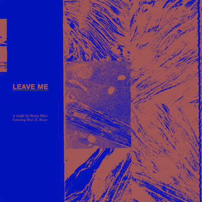 シングル/Leave Me (feat. Marc E. Bassy)/Skizzy Mars