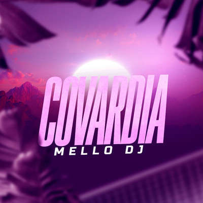 シングル/Covardia/Mello DJ