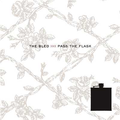 アルバム/Pass the Flask/The Bled