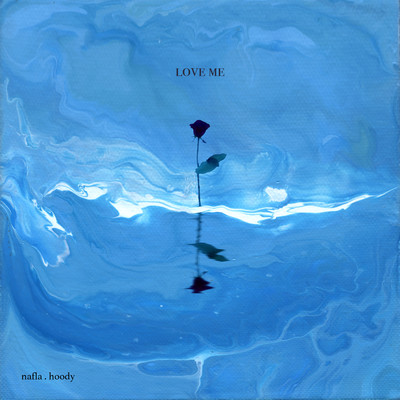 love me (feat. Hoody)/nafla