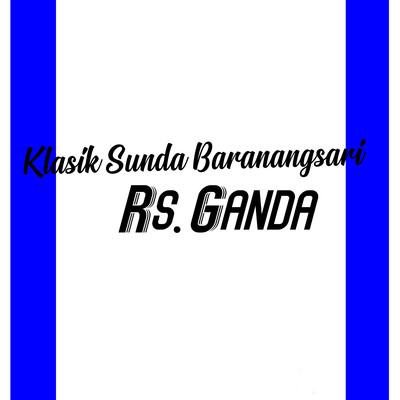 Klasik Sunda Baranangsari/Rs. Ganda