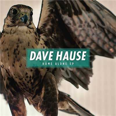 Home Alone/Dave Hause