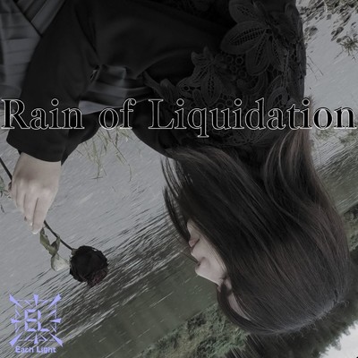 シングル/Rain of Liquidation/Each Light
