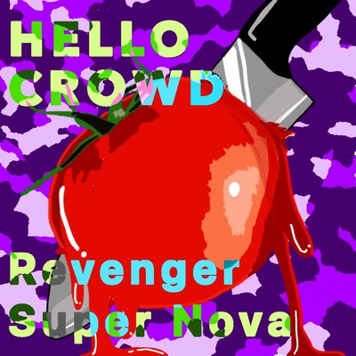 Revenger ／ スーパーノヴァ/Hello Crowd
