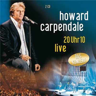 Du bist das Letzte (Live)/Howard Carpendale