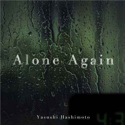 Alone Again/橋本康史