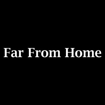 Far From Home/Aftertalk