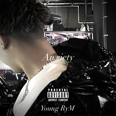 Anxiety/Young RyM