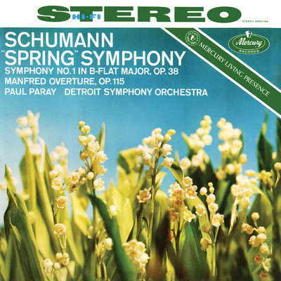 Schumann: Symphony No. 1 'Spring'; Manfred Overture (Paul Paray: The Mercury Masters II, Volume 4)/デトロイト交響楽団／ポール・パレー