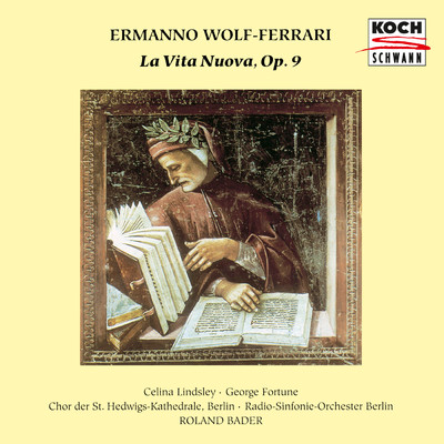 Wolf-Ferrari: La vita nuova, Op. 9, Part I - No. 4, Arioso. Donne che avete intelletto d'amore/George Fortune／ベルリン放送交響楽団／Roland Bader