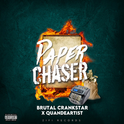 Paper Chaser (Explicit)/Brutal Crankstar／Quan de Artist