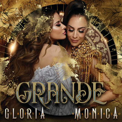 Grande/Gloria Trevi／Monica Naranjo