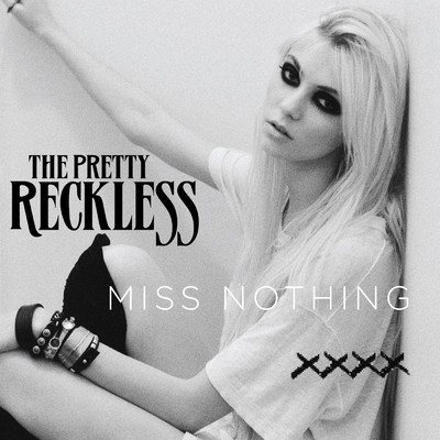 アルバム/Miss Nothing (UK Version Revised)/プリティー・レックレス