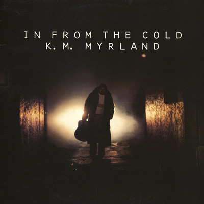 In From The Cold/K. M. Myrland