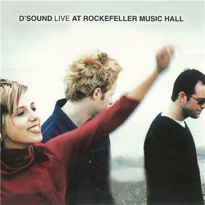 Live At Rockefeller Music Hall (Live At Rockefeller Music Hall ／ Oslo ／ 1997)/D'Sound
