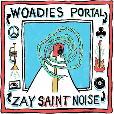 アルバム/Woadies Portal/Zay Saint Noise