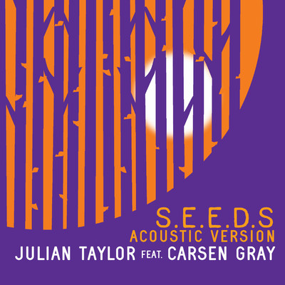 Seeds (feat. Carsen Gray) [Acoustic Version]/Julian Taylor