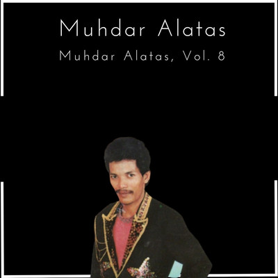 アルバム/Muhdar Alatas, Vol. 8/Muhdar Alatas