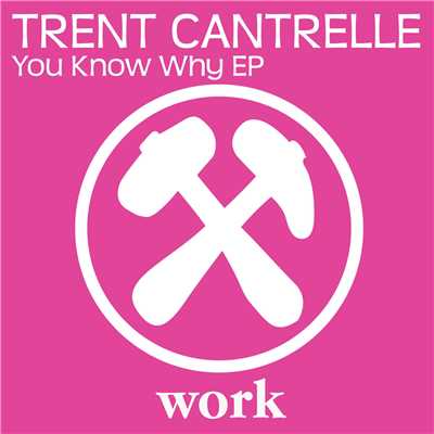 You Know Why EP/Trent Cantrelle