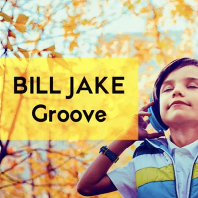 シングル/Groove/BILL JAKE BEATS