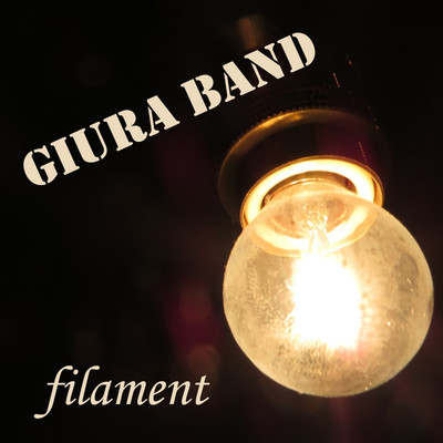 filament(2022 Remastered version)/GIURA BAND