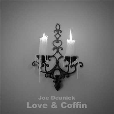 Love & Coffin/Joe Deanick