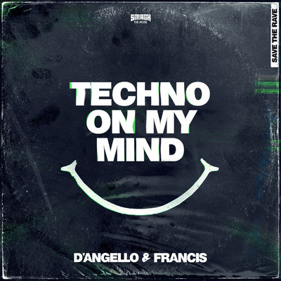 Techno on My Mind/D'Angello & Francis