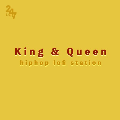 アルバム/King & Queen - Hiphop LoFi Station, world beat series/LOFI 24／7