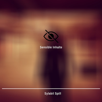 シングル/Sensible Inhalte (Explicit)/Sylabil Spill
