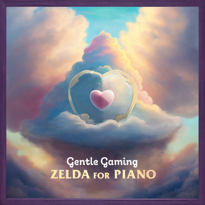 Gentle Gaming: Zelda for Piano/Gentle Game Lullabies／Andrea Vanzo