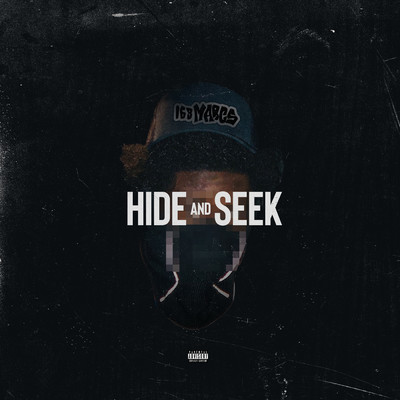 Hide And Seek (Explicit)/163Margs／Digga D