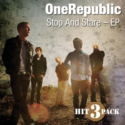 アルバム/Hit 3 Pack: Stop And Stare - EP/ワンリパブリック