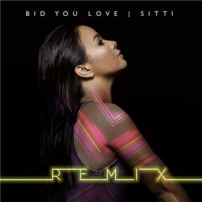シングル/Bid You Love (Remix)/Sitti