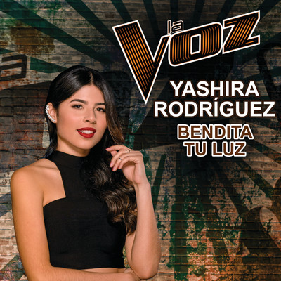 Bendita Tu Luz (La Voz US)/Yashira Rodriguez