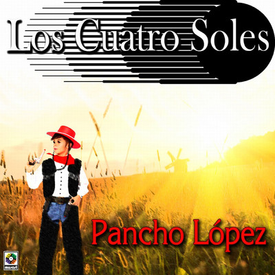 アルバム/Pancho Lopez/Los Cuatro Soles